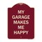 Signmission My Garage Makes Me Happy Heavy-Gauge Aluminum Architectural Sign A-DES-BU-1824-23866 - alternate 1